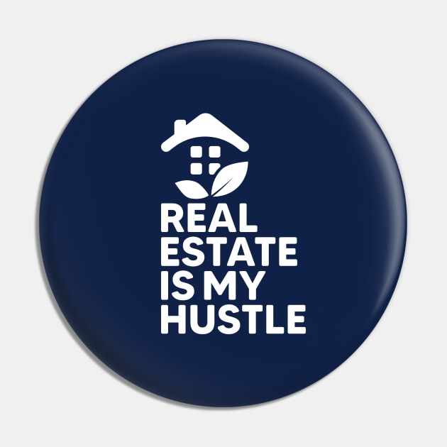 Real Estate Is My Hustle Pin by webbygfx
