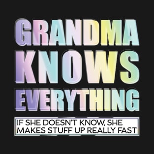 Grandma Knows Everything T-Shirt