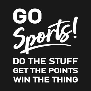 Go Sports! T-Shirt