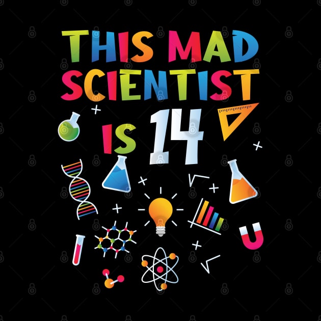 This Mad Scientist Is 14 - 14th Birthday - Science Birthday by Peco-Designs