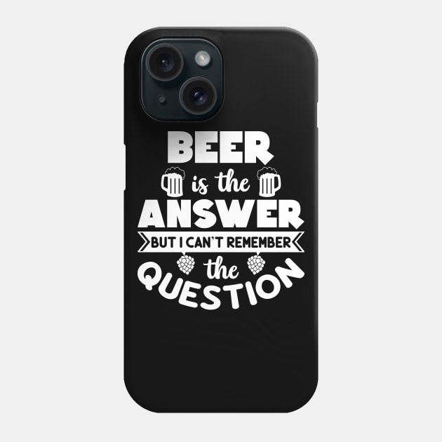 Beer is the answer Phone Case by Norzeatic