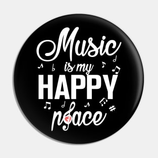 Music is my Happy Place Pin