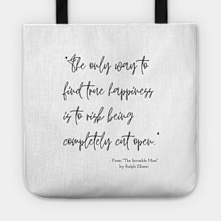 A Quote about Happiness from "The Invisible Man" by Ralph Ellison Tote
