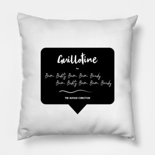 Guillotine Chorus (Black Design) Pillow