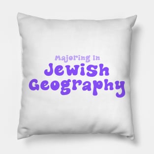 Majoring in Jewish Geography - Purple Pillow