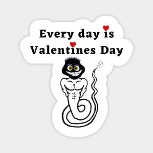 every day is valentines day Magnet