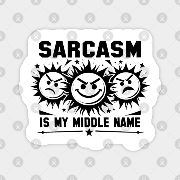 Sarcasm is my middle name Magnet by Classic Converations 