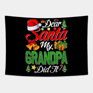 Dear Santa My Grandpa Did It Funny Tapestry