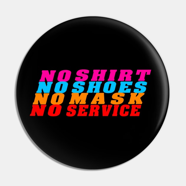 no shirt no shoes no mask no service colored theme Pin by BaronBoutiquesStore