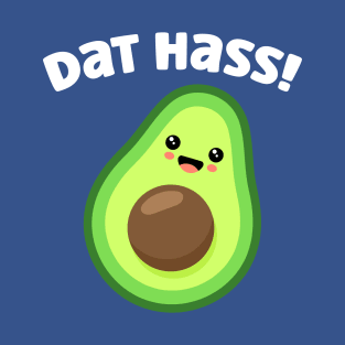 Dat Hass! T-Shirt