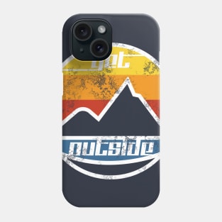 Get Outside and Appreciate Nature Phone Case