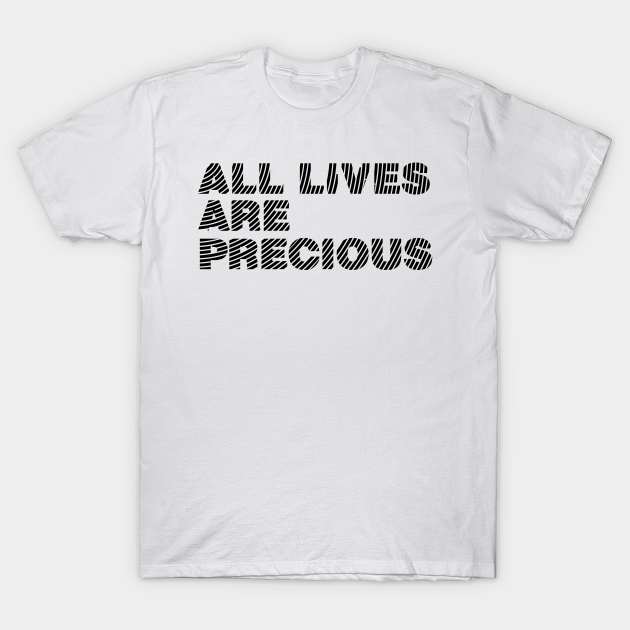 Discover All Lives are Precious - Typographic - T-Shirt