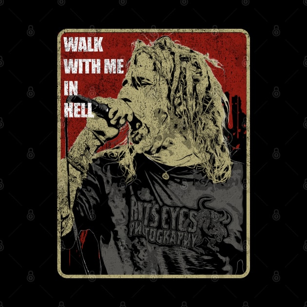 WALK WITH ME IN HELL by Innboy