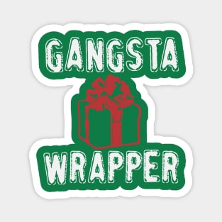 Gangsta Wrapper Magnet
