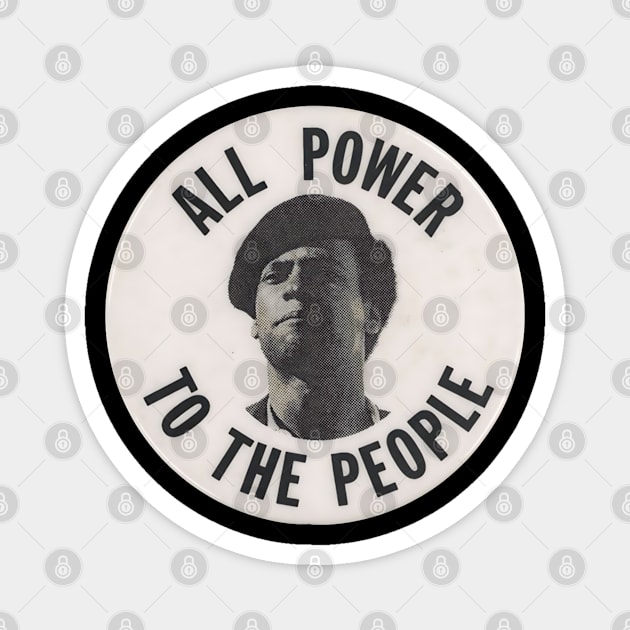 All Power To The Power Huey Newton retro Button Magnet by UrbanLifeApparel