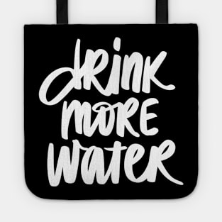 Drink more water stay hydrated Tote