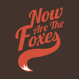 Now Are the Foxes - Classic T-Shirt