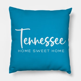 Tennessee: Home Sweet Home Pillow