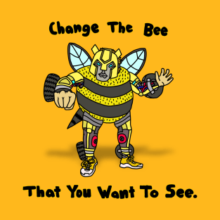 Change The Bee T-Shirt