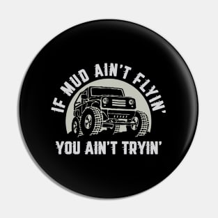 4X4 Off-Road Mudding Mud Flyin' Pin