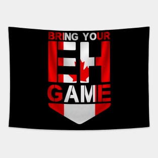 Bring Your Eh Game Canadian Flag Canada Pride Tapestry