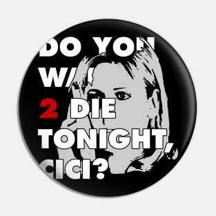 2 Die Cici Pin