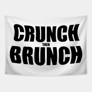 crunch then brunch Tapestry