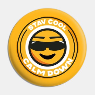 Stay Cool and calm down Pin