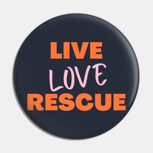 Live Love Rescue, Adopt Animals, Rescue Dogs, Rescue, Adopt, Dog Lover, Cat Lover Pin