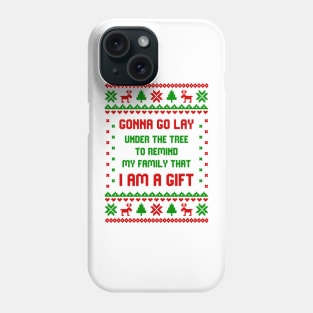 gonna go lay under the christmas tree Phone Case