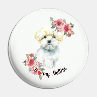 I love my Maltese Cute Maltese Puppy with Flowers Watercolor Art Pin