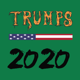 TRUMPS 2020! T-Shirt