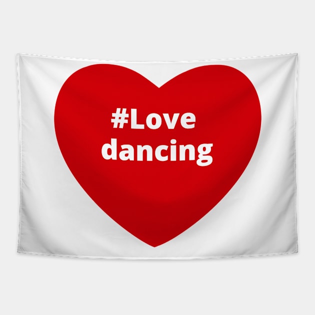 Love Dancing - Hashtag Heart Tapestry by support4love