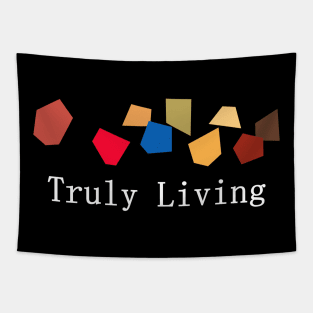 Truly Living Tapestry