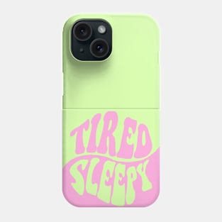 Tired Sleepy, Full Colour, Pink, Green Phone Case