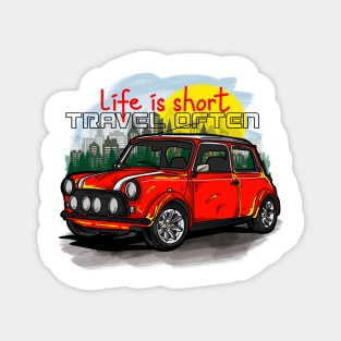 Life is Short Travel often Magnet