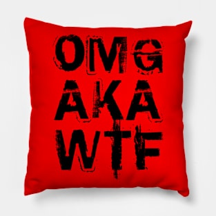 OMG AKA WTF Pillow