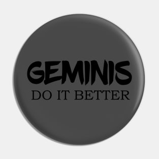 geminis do it better Pin