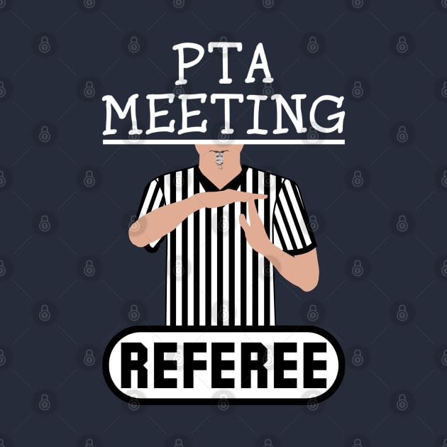 PTA Meeting Referee Time Out Parent Teacher Association Funny by ExplOregon