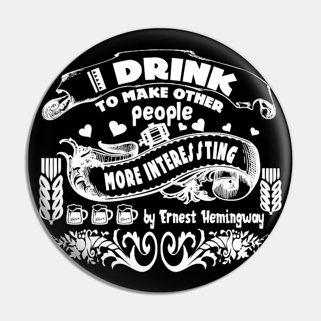 i drink to make peoople ernest hemingway by chakibium Pin by chakibium