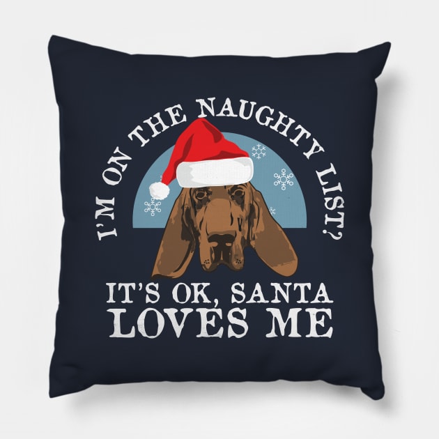 Funny Naughty Dog Puppy Lovers Bloodhound Christmas Gift Pillow by Freid