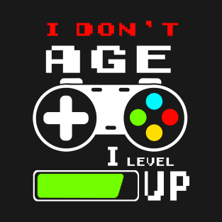 I don't Age T-Shirt