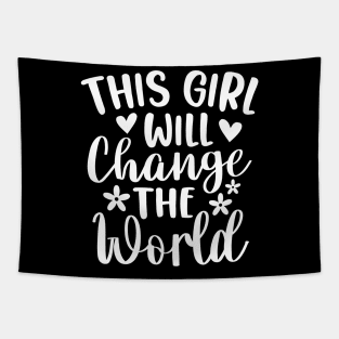 This girl will change the world Tapestry