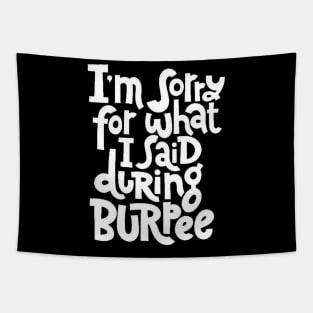 Gym Workout Motivation - Funny Burpee Quotes for your Training Sessions (White) Tapestry