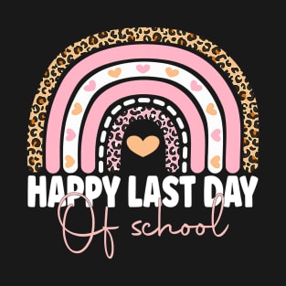 Happy Last Day Of School Rainbow Students Teacher Summer T-Shirt