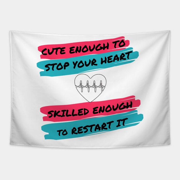 Cute Enough To Stop Your Heart Tapestry by Being Famous