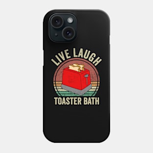 Live Laugh Toaster Bath Retro Vintage Phone Case