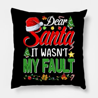 Dear Santa It Wasn't My Fault T-Shirt Pillow