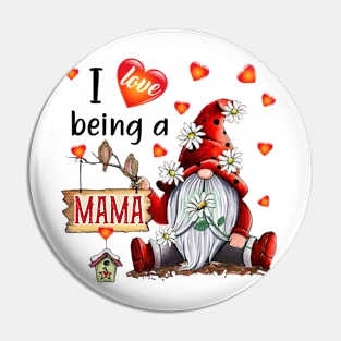 Gnome I Love Being Mama Pin