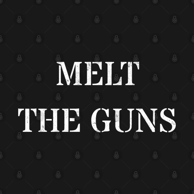 Melt the guns by valentinahramov